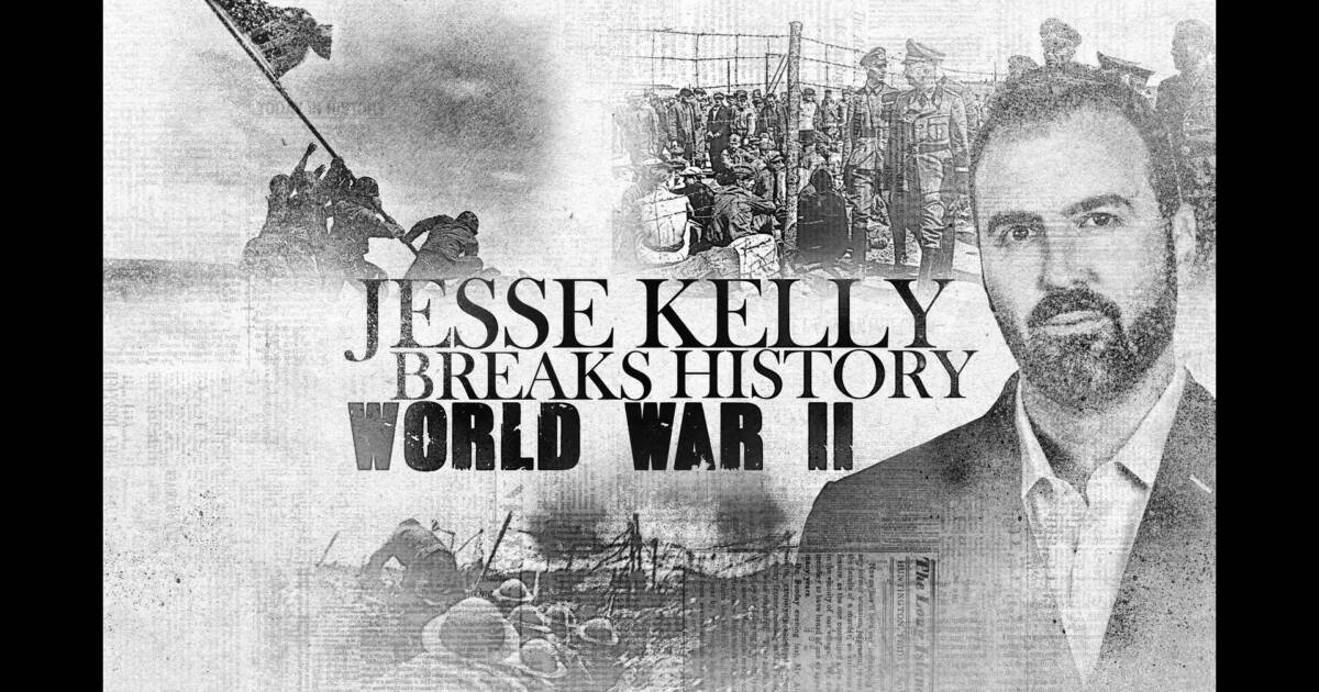 Jesse Kelly Breaks History: World War II (Exclusive) – The First TV