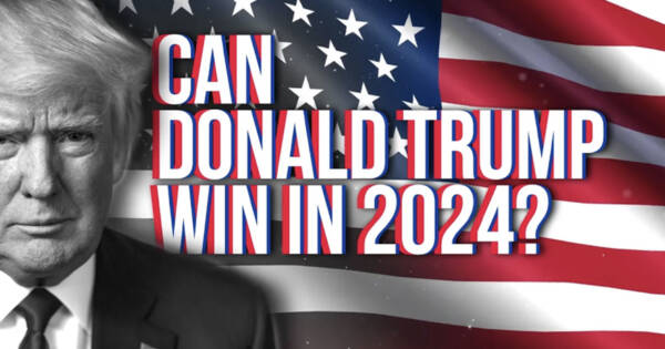 WATCH NOW: Can Donald Trump Win in 2024?