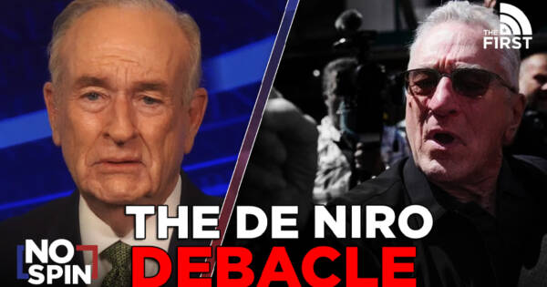 MUST SEE: O’Reilly Calls Out ‘Dumb’ Robert De Niro