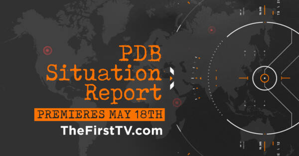 COMING MAY 18: The PDB Situation Report